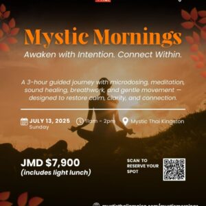 Mystic Mornings wellness event flyer for July 13, 2025 at Mystic Thai Kingston, featuring microdosing, meditation, breathwork, and sound healing — 3-hour guided experience including lunch for JMD $7,900.